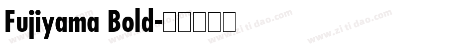 Fujiyama Bold字体转换